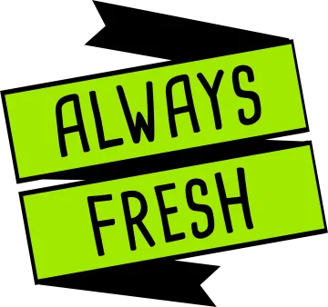 Always fresh