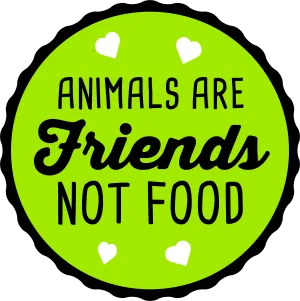 Animals are friends, not food